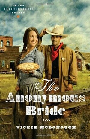 The Anonymous Bride by Vickie McDonough