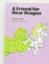 Friend for a Dear Dragon by Margaret Hillert