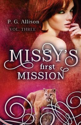 Missy's First Mission by P. G. Allison