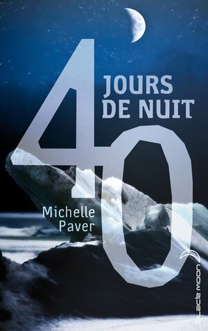 40 jours de nuit by Michelle Paver