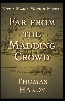 Far from the Madding Crowd Annotated by Thomas Hardy