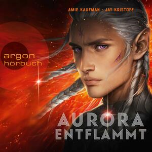 Aurora Entflammt by Jay Kristoff, Amie Kaufman