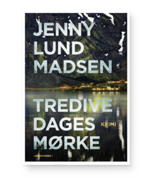 Tredive dages mørke by Jenny Lund Madsen