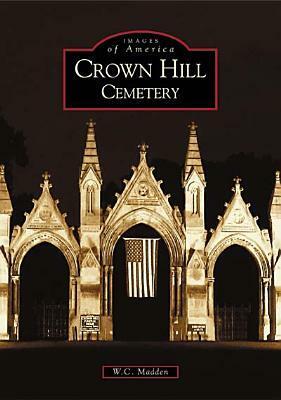 Crown Hill Cemetery by W.C. Madden