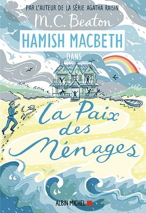 Hamish Macbeth - Nº 11: La paix des ménages by M.C. Beaton, M.C. Beaton