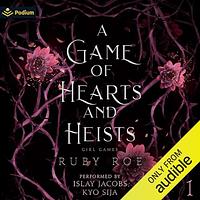 A Game of Hearts and Heists by Ruby Roe