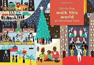 Walk this World at Christmas Time by Debbie Powell, Debbie Powell