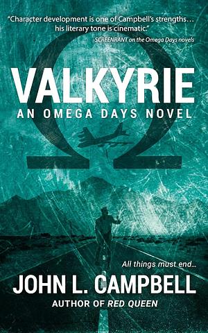 Valkyrie: Omega Days VII by John L Campbell