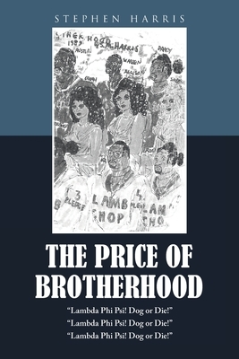 The Price of Brotherhood by Stephen Harris