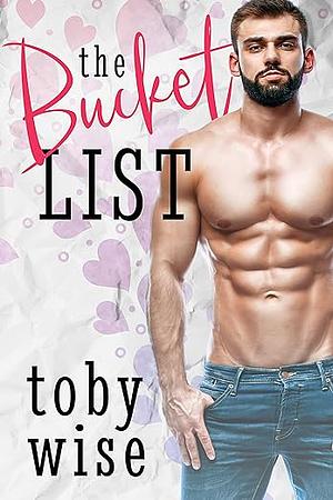 The Bucket List by Toby Wise
