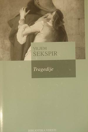 Tragedije by William Shakespeare