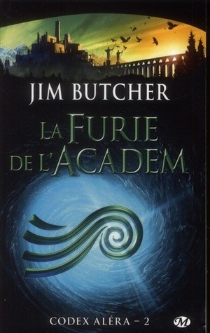 La furie de l'Academ by Jim Butcher