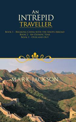 An Intrepid Traveller by Mark Jackson