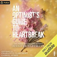 An Optimist's Guide to Heartbreak by Jennifer Hartmann