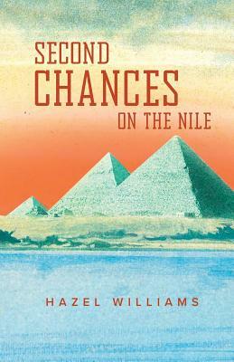 Second Chances on the Nile by Hazel Williams