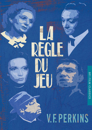 La Règle du Jeu by V.F. Perkins