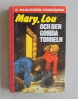 Mary, Lou och den gömda tunneln by Carolyn Keene