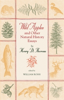 Wild Apples and Other Natural History Essays by Henry David Thoreau