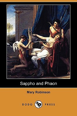 Sappho and Phaon (Dodo Press) by Mary Robinson