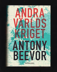 Andra världskriget by Antony Beevor