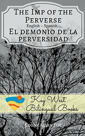 The Imp of the Perverse - El demonio de la perversidad (Key West Bilingual Tales Book 14) by K. Nightingale, Edgar Allan Poe, P.J. Stonefield