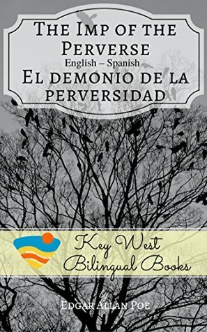 The Imp of the Perverse - El demonio de la perversidad (Key West Bilingual Tales Book 14) by K. Nightingale, P.J. Stonefield, Edgar Allan Poe