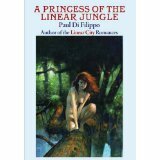 A Princess Of The Linear Jungle by Paul Di Filippo