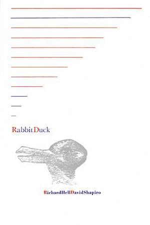 Rabbit Duck by Richard Hell