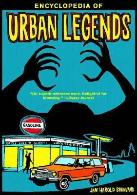 Encyclopedia of Urban Legends by Randy Hickman, Jan Harold Brunvand, Jan Harold Brunwand