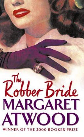 The Robber Bride by Margaret Atwood