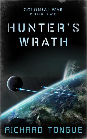 Hunter's Wrath by Richard Tongue, Richard Tongue