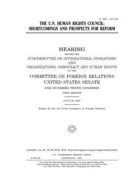 The U.N. Human Rights Council: shortcomings and prospects for reform by Committee on Foreign Relations (senate), United States Congress, United States Senate