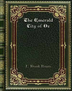 The Emerald City of Oz by L. Frank Baum