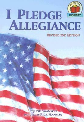 I Pledge Allegiance (1 Paperback/1 CD) [With Paperback Book] by June Swanson