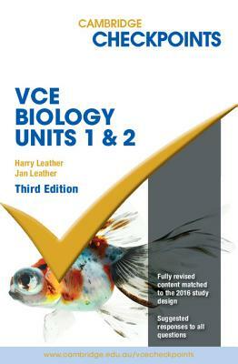 Cambridge Checkpoints Vce Biology Units 1 and 2 by Harry Leather, Jan Leather