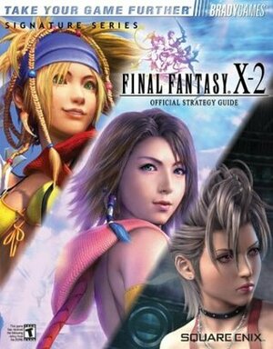 Final Fantasy X-2 Official Strategy Guide by Elizabeth M. Hollinger, Wes Ehrlichman, Dan Birlew