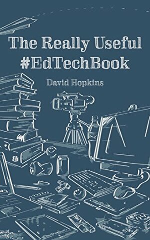 The Really Useful #EdTechBook by David Hopkins II