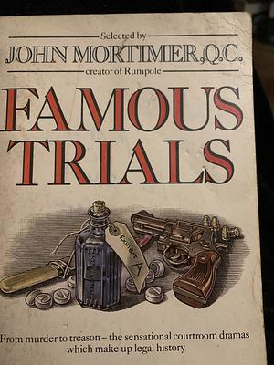 Famous Trials by James H. Hodge, John Mortimer, Harry Hodge