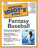 The Complete Idiot's Guide to Fantasy Baseball by Michael Zimmerman