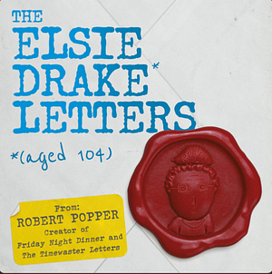 The Elsie Drake Letters (Aged 104) by Elsie Drake, Robert Popper