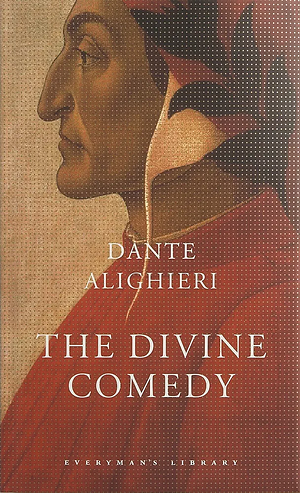 The Divine Comedy (Inferno, Purgatorio, and Paradiso) by Dante Alighieri