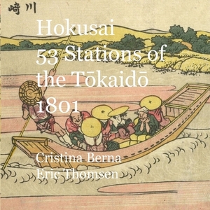 Hokusai 53 Stations of the T&#333;kaid&#333; 1801 square by Cristina Berna, Eric Thomsen