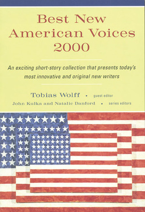 Best New American Voices 2000 by Tobias Wolff, Natalie Danford, John Kulka