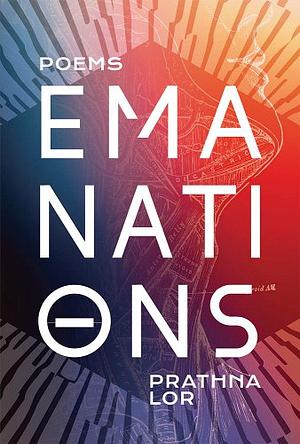 Emanations by Prathna Lor