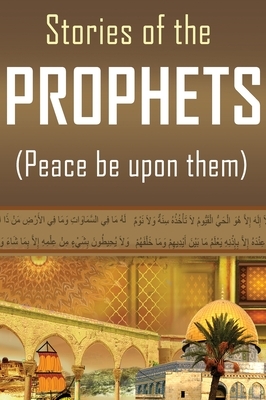 Stories of the Prophets by Hafiz Ibn Kathir