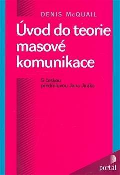 Úvod do teorie masové komunikace by Denis McQuail, Denis McQuail