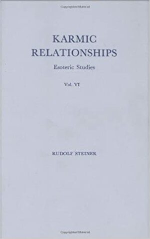 Karmic Relationships V.6 by Dorothy S. Osmond, Rudolf Steiner