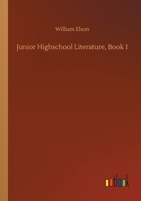 Junior Highschool Literature, Book 1 by William Elson