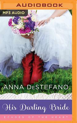 His Darling Bride by Anna DeStefano