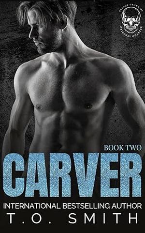 Carver by T.O. Smith